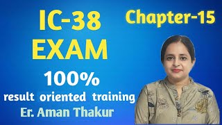 IC38  Chapter15  Underwriting जोखिम अंकन  Er Aman Thakur [upl. by Aldred]