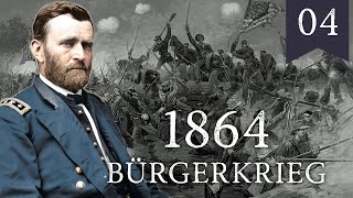 1864  Der AMERIKANISCHE BÜRGERKRIEG quotVon Spotsylvania bis Savannahquot 45 [upl. by Leahcin]