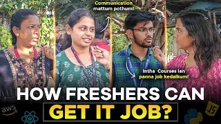 How to get a Job in IT Company as Fresher  IT Employees Opinion Tamil  it jobs with no experience [upl. by Arlee501]