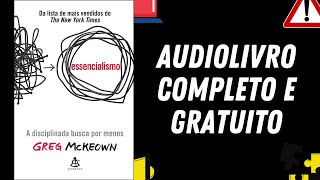 AUDIOLIVRO COMPLETO quotEssencialismoquot  Greg McKeonw [upl. by Aiuqenehs]