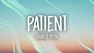 Charlie Puth  Patient Lyrics [upl. by Htrow651]