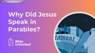 Why Did Jesus Speak in Parables [upl. by Brenna]