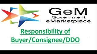 Responsibility of BuyerConsigneeDDO on GeM portal GeM Buyer Consignee [upl. by Bergstein695]