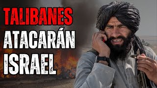 TALIBANES PODRÍAN UTILIAR ARMAMENTO de ESTADOS UNIDOS para ATACAR a ISRAEL [upl. by Sam37]