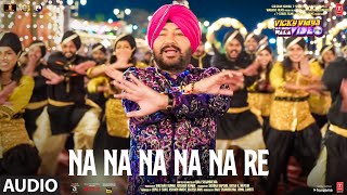 Na Na Na Na Na Re Audio Daler Mehndi Gurdeep  Anand M Sameer  Vicky Vidya Ka Woh Wala Video [upl. by Nnylarak]