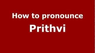 How to Pronounce Prithvi  PronounceNamescom [upl. by Aiht]