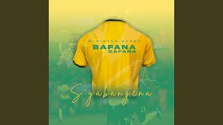 Bafana Bafana Syabangena [upl. by Eisso]