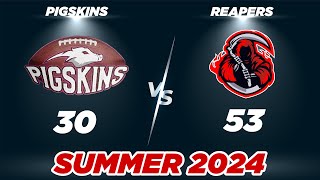 PIGSKINS VS REAPERS  Summer 24  Los Angeles  North Conference  Week 4 [upl. by Oiluig]