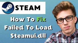 How to Fix Steam Error quotFailed To Load steamuidllquot 2024 [upl. by Eanahc70]