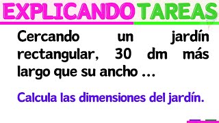 Explicando Tareas  cercando un jardín rectangular 30 dm más largo que su ancho [upl. by Atteuqcaj]