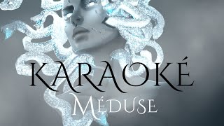 Méduse  Amæ version karaoké [upl. by Iroak399]