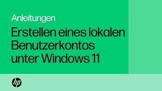 So erstellen Sie ein lokales Benutzerkonto unter Windows 11  Produktkategorie  HP Support [upl. by Kurt]