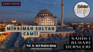 Mihrimah Sultan Camii  Sahihi Buhari Dersleri  Halil İbrahim Kutlay  08112024  Ehlinden Dinle [upl. by Erminna]