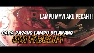 CARA PASANG LAMPU BELAKANG MYVI FACELIFT  LAMPU MYVI AKU PECAH [upl. by Anifad]