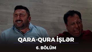 QaraQura İşlər  6Bölüm [upl. by Linc]