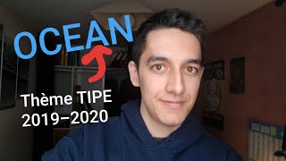 SujetTheme TIPE 20192020 PRÉPA OCEAN  quelques conseils [upl. by Lois]