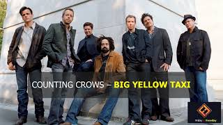 Counting Crows  Big Yellow Taxi [upl. by Chien]