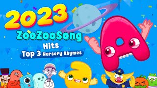 2023 ZooZooSong Hits Top 3 Nursery Rhymes [upl. by Eeliram]