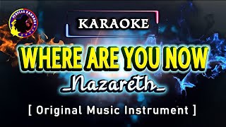 Where Are You Now quotNazarethquot Karaoke Version karaoke Original Music Instrument [upl. by Artkele661]