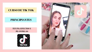 Curso de Tik Tok para principiantes GRATIS Clase 5 texto efectos y plantillas tik tok [upl. by Georgeanna]