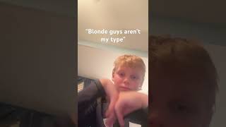 “Blonde Guys aren’t my type” [upl. by Shanley]