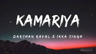 Kamariya Lyrics  Darshan Raval [upl. by Yedorb]