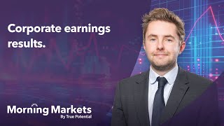 This week’s corporate earnings results  Morning Markets [upl. by Docila]