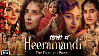 Heeramandi Full HD Movie Web Series Review and Story  Manisha Koirala  Sonakshi Sinha  Richa C [upl. by Asel]