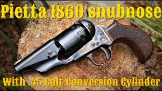 The Pietta 1860 Snub Nose with 45 Colt conversion cylinder [upl. by Arraik]