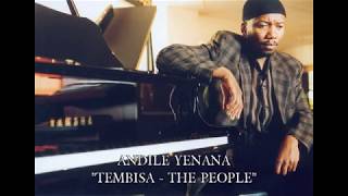 Thembisa The People  Andile Yenana [upl. by Yenterb]