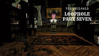 The Heilwald Loophole  Part Seven  Birthday Giant [upl. by Elrahc]