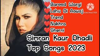 Simran Kaur Dhadli All Songs  Simran Kaur Dhadli All Song  Simran Kaur Dhadli New Punjabi Song [upl. by Lek]