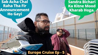 Europe Cruise Par Hamara Sabse Bura Din [upl. by Igig597]