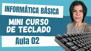 MINI CURSO GRÁTIS Como usar o teclado do computador de forma fácil e prática  Aula 02 😍💻 [upl. by Palla]