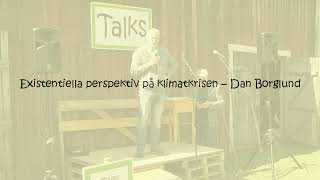 Existentiella perspektiv på klimatkrisen – Dan Borglund [upl. by Yur]