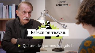 Espace de travail Qui sont les patrons en France [upl. by Olli]