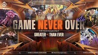 GAME NEVER OVER  M6 WORLD CHAMPIONSHIP Official Music Video  Mobile Legends Bang Bang [upl. by Uhej]