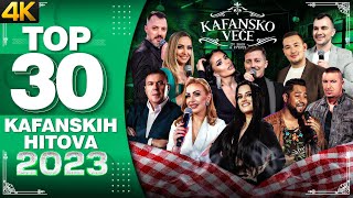 TOP 30  KAFANSKIH HITOVA I UZIVO I 2023 I [upl. by Yonit]