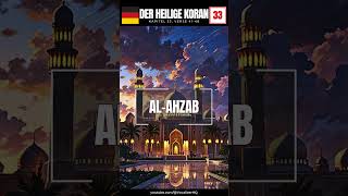 AlAhzab Die Gruppierungen  Der Heilige Koran Kapitel 33 Verse 4148  Deutsch koran [upl. by Siocnarf687]