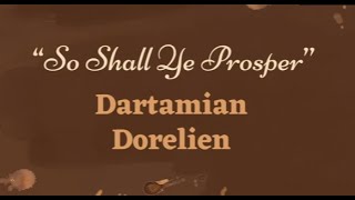 quotSo Shall Ye Prosperquot  Dartamian Dorelien [upl. by Asiluj824]