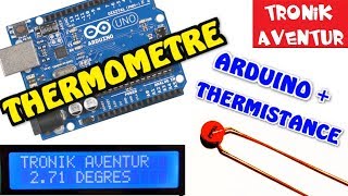 TRONIK AVENTUR 239 THERMOMETRE avec une THERMISTANCE CTN  ARDUINO pour débutants DIY [upl. by Aianat265]