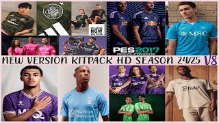 PES 2017 NEW MEGA KITPACK SEASON 2025 V8 HD AIO FOR ALL PATCH [upl. by Lane649]