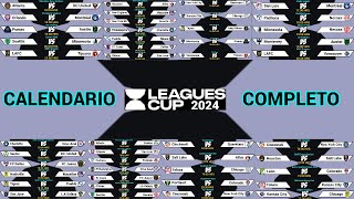 CALENDARIO COMPLETO de la LEAGUES CUP 2024 [upl. by Notsnorb486]