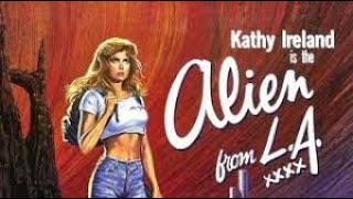 Alien From L A 1988 Full Movie [upl. by Notffilc99]