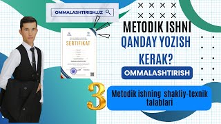 Ommalashtirish uchun metodik ishning shakliytexnik talablari haqida [upl. by Riordan832]