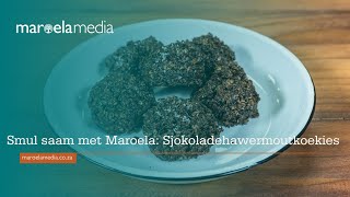 Smul saam met Maroela Sjokoladehawermoutkoekies [upl. by Seadon]