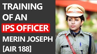 Merin Joseph IPS  Training of an IPS Officer [upl. by Nakre]