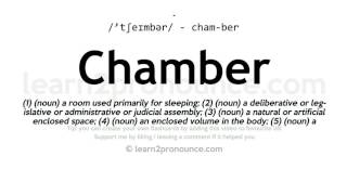 Pronunciation of Chamber  Definition of Chamber [upl. by Nnairek]