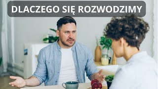 Dlaczego się rozwodzimy przyczyny [upl. by Ahsahs382]