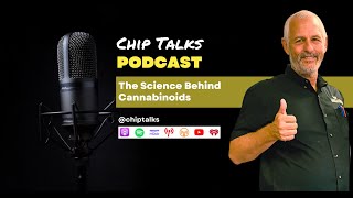 Chip Talks The Science Behind Cannabinoids [upl. by Gardel]